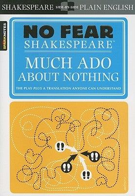 Paperback copy of "Much ADO about Nothing" from No Fear Shakespeare series by Sparknotes, showing the book cover with title and author details.