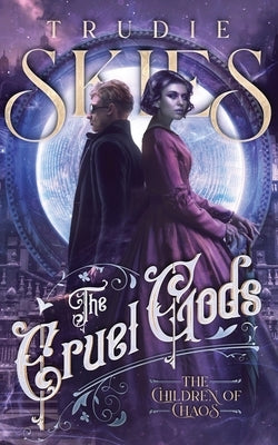 The Children of Chaos: Book Two of The Cruel Gods Paperback Trudie Skies