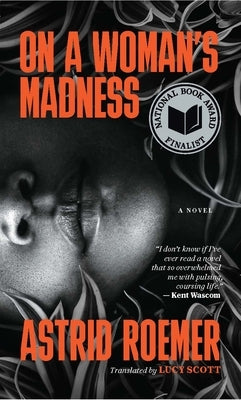 On a Woman's Madness by Roemer, Astrid