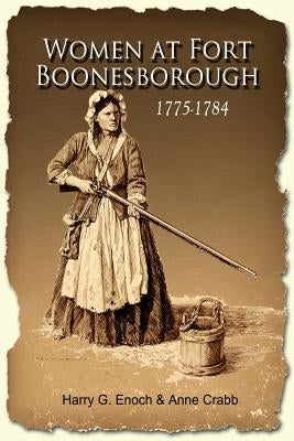 Women at Fort Boonesborough, 1775-1784 Paperback Lulu.com
