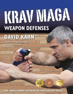 Krav Maga Weapon Defenses: The Contact Combat System of the Israel Defense Forces Paperback YMAA Publication Center