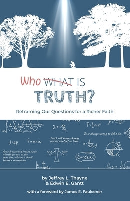 Who Is Truth: Reframing Our Questions for a Richer Faith Paperback Verdand Press