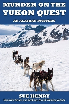 Murder on the Yukon Quest Paperback Epicenter Press (WA)
