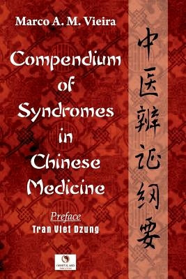 Compendium of Syndromes in Chinese Medicine Paperback Createspace Independent Publishing Platform