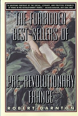The Forbidden Best-Sellers of Pre-Revolutionary France Paperback W. W. Norton & Company