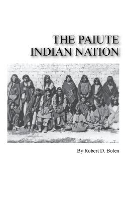 The paiute indian nation Paperback Fort Boise Publishing