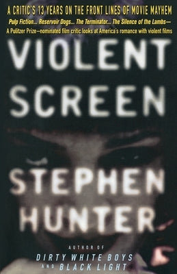 Violent Screen: A Critic's 13 Years on the Front Lines of Movie Mayhem Paperback Delta