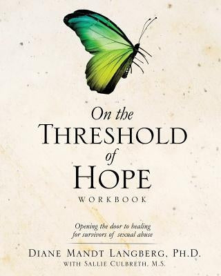 On the Threshold of Hope Workbook Paperback Xulon Press