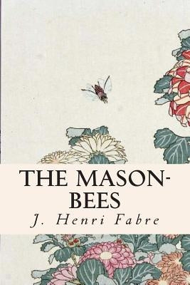 The Mason-Bees Paperback Createspace Independent Publishing Platform