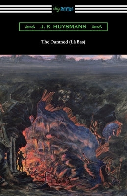 The Damned (La Bas) Paperback Digireads.com