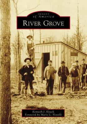 River Grove Paperback Arcadia Publishing (SC)
