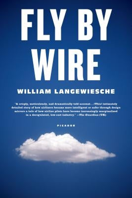 Fly by Wire: The Geese, the Glide, the Miracle on the Hudson Paperback Picador USA