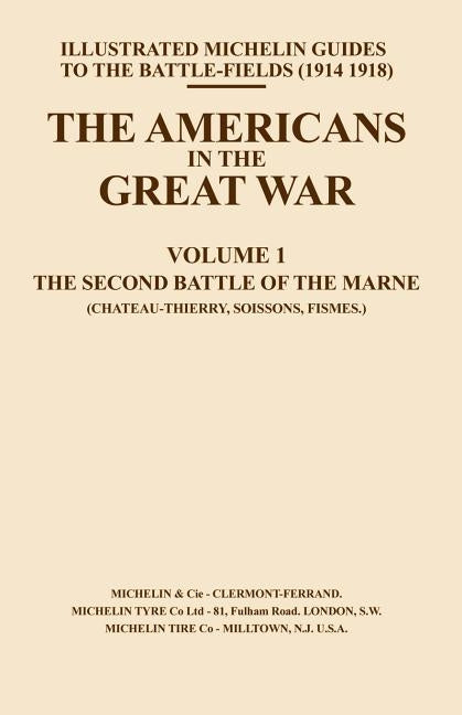 Bygone Pilgrimage. the Americans in the Great War - Vol I Paperback Naval & Military Press