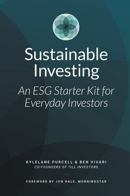 Sustainable Investing: An ESG Starter Kit for Everyday Investors Paperback Business Expert Press