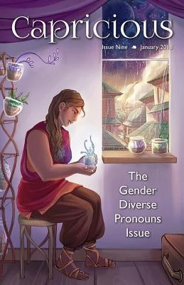 Capricious: Gender Diverse Pronouns Special Issue Paperback Createspace Independent Publishing Platform