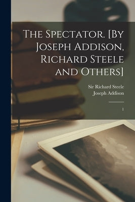 Paperback copy of "The Spectator" by Joseph Addison and Richard Steele, with a plain cover and visible spine detailing.
