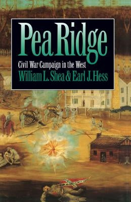 Pea Ridge: Civil War Campaign in the West Paperback University of North Carolina Press