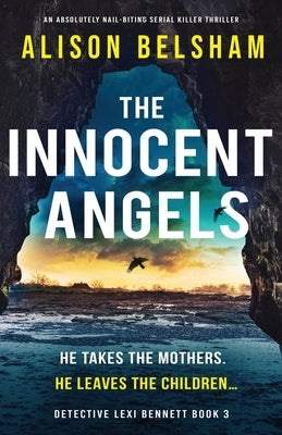The Innocent Angels: An absolutely nail-biting serial killer thriller Paperback Bookouture