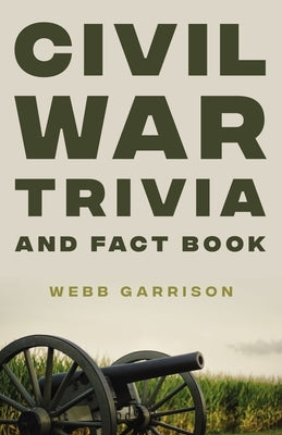 Civil War Trivia and Fact Book Paperback Thomas Nelson