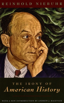 The Irony of American History Paperback University of Chicago Press