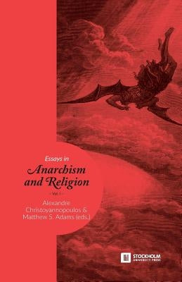 Essays in Anarchism and Religion: Volume 1 Paperback Stockholm University Press