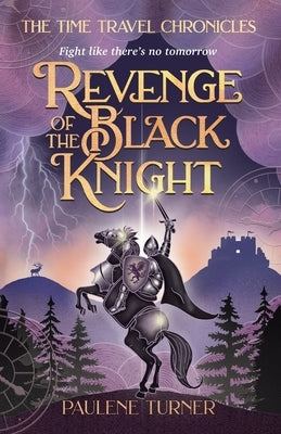Revenge of the Black Knight: A YA time travel adventure in medieval England Paperback Salty Dog Press