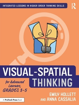 Visual-Spatial Thinking for Advanced Learners, Grades 3-5 Paperback Routledge