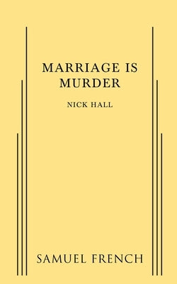 Marriage is Murder Paperback Samuel French, Inc.