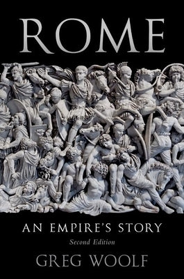 Rome: An Empire's Story Oxford University Press, USA