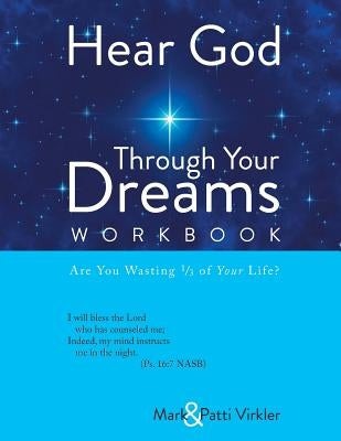 Hear God Through Your Dreams Workbook Paperback Createspace Independent Publishing Platform