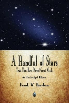 A Handful of Stars: Texts That Have Moved Great Minds by Boreham, Frank W.