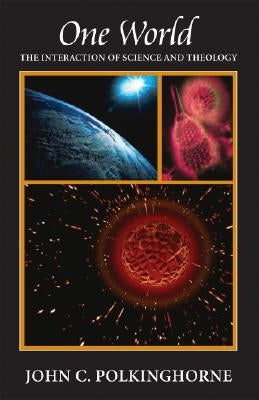 One World: The Interaction of Science and Theology Paperback Templeton Press