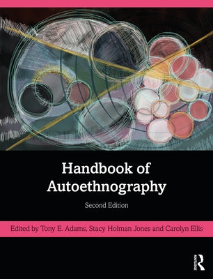 Handbook of Autoethnography Paperback Routledge