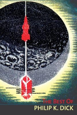 The Best of Philip K. Dick Paperback Echo Point Books & Media