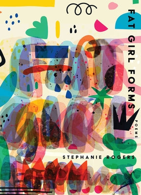 Fat Girl Forms Paperback Saturnalia Books