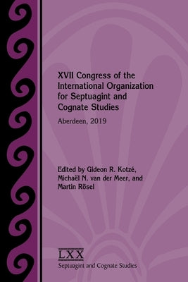 XVII Congress of the International Organization for Septuagint and Cognate Studies: Aberdeen, 2019 Paperback SBL Press