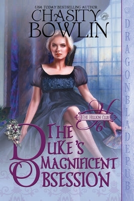 The Duke's Magnificent Obsession Paperback Dragonblade Publishing, Inc.