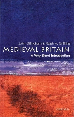 Medieval Britain: A Very Short Introduction Oxford University Press, USA