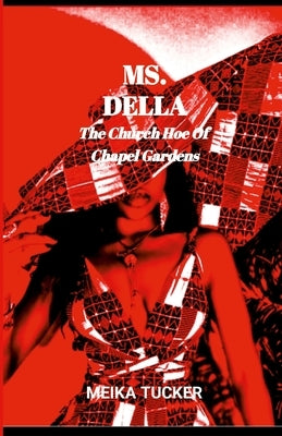 Ms. Della: The Church Hoe Of Chapel Gardens Paperback Lulu.com
