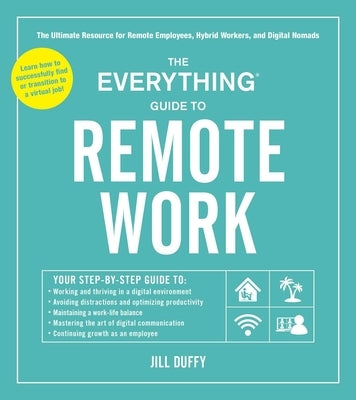 The Everything Guide to Remote Work: The Ultimate Resource for Remote Employees, Hybrid Workers, and Digital Nomads Paperback Everything