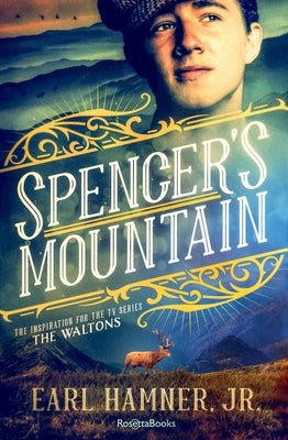 Spencer's Mountain: The Family That Inspired the TV Series the Waltons Paperback RosettaBooks