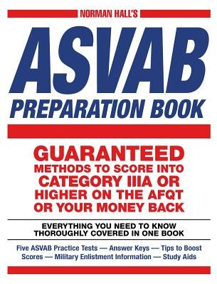 Norman Hall's ASVAB preparation paperback book with practice tests, answer keys, and test-taking tips for exam success.