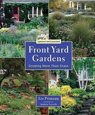 Front Yard Gardens: Growing More Than Grass Paperback Firefly Books