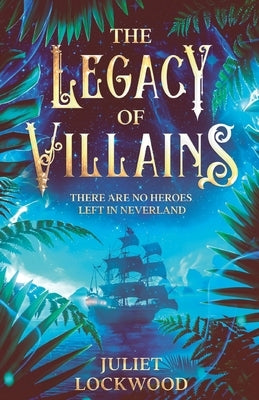 The Legacy of Villains Paperback Juliet Lockwood