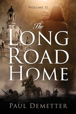 The Long Road Home: Volume II Paperback Outskirts Press
