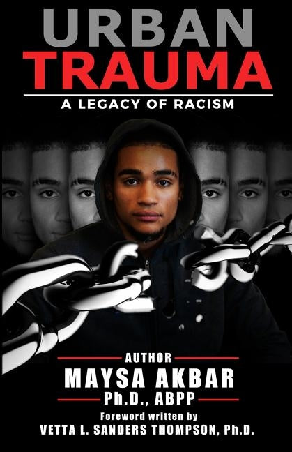 Urban Trauma: A Legacy of Racism Paperback Publish Your Purpose Press