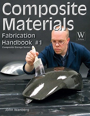 Composite Material Fabrication Handbk #1 Paperback Wolfgang Publications