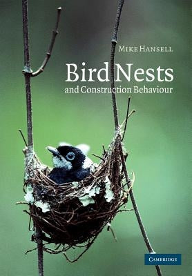 Bird Nests and Construction Behaviour Paperback Cambridge University Press