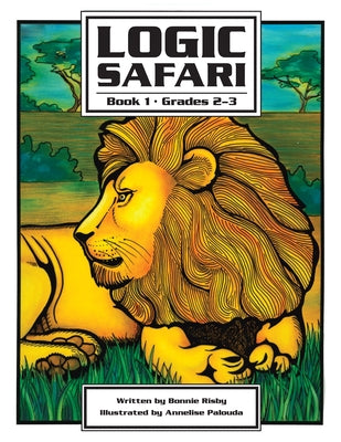 Logic Safari: Book 1, Grades 2-3 Paperback Routledge