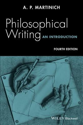 Philosophical Writing: An Introduction Paperback Wiley-Blackwell